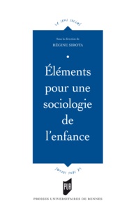 Régine Sirota - Eléments pour une sociologie de l'enfance.