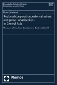 Regional cooperation, external actors and power relationships in Central Asia