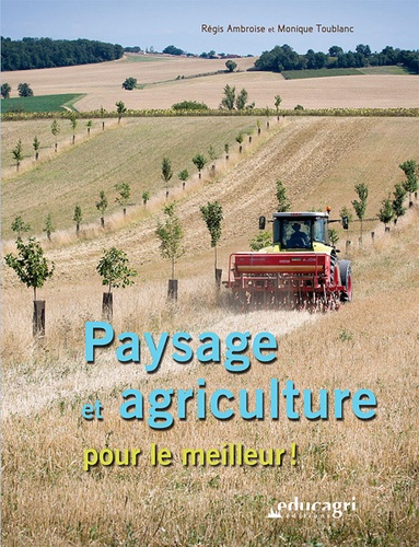Régis Ambroise et Monique Toublanc - Paysage et agriculture pour le meilleur !.