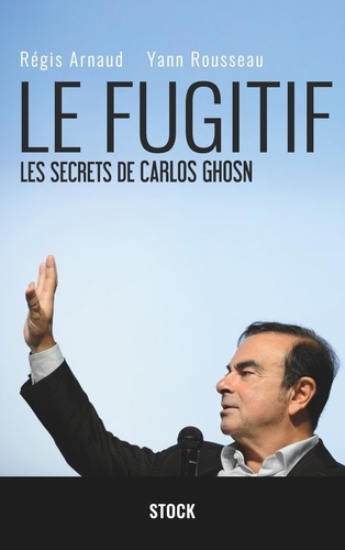 Le fugitif. Les secrets de Carlos Ghosn - Occasion
