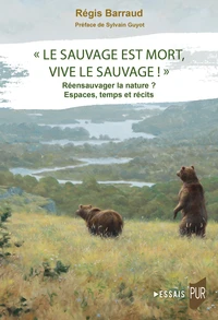 "Le Sauvage est mort, vive le sauvage !"