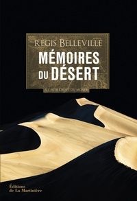 Régis Belleville - Mémoires du désert.