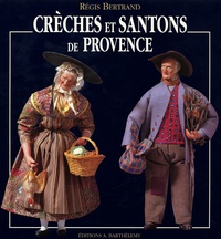 Régis Bertrand - Crèches et santons de Provence.