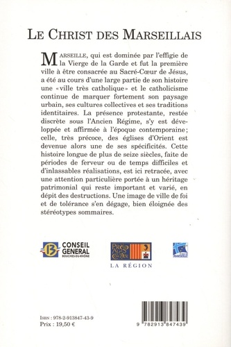 Le Christ des Marseillais. Histoire et patrimoine des chrétiens de Marseille