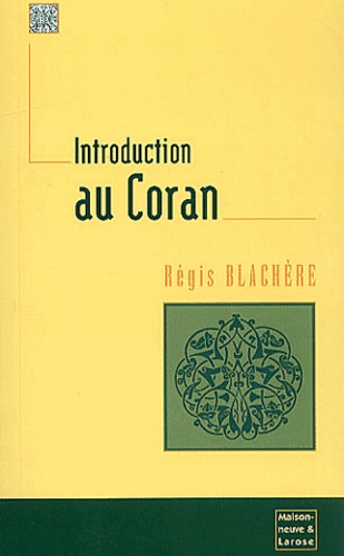 Régis Blachère - Introduction Au Coran.