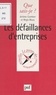 Régis Blazy et Jérôme Combier - Les défaillances d'entreprises - Aspects économiques, juridiques et théoriques.