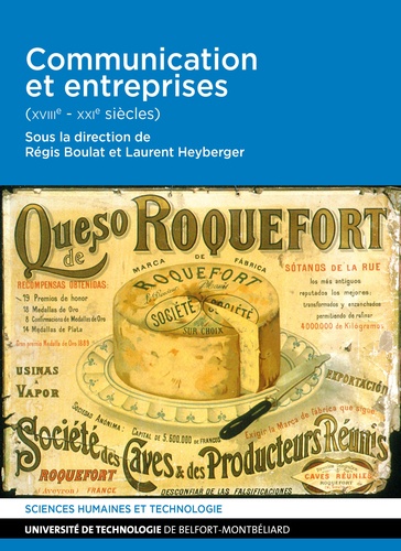 Régis Boulat et Laurent Heyberger - Communication et entreprises (XVIIIe-XXIe siècles).