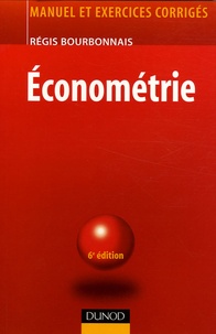 Régis Bourbonnais - Econométrie - Manuel et exercices corrigés.