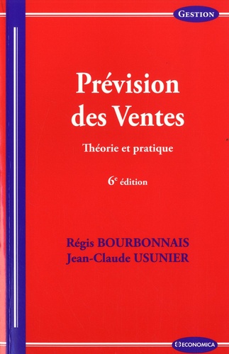 Régis Bourbonnais et Laurence Usunier - Prevision des ventes - Théorie et pratique.