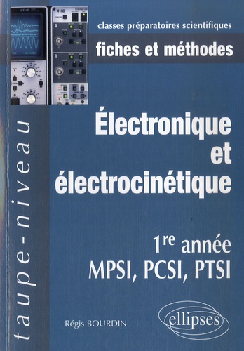 Electronique et électrotechnique. 1ère année MPSI, PCSI, PTSI