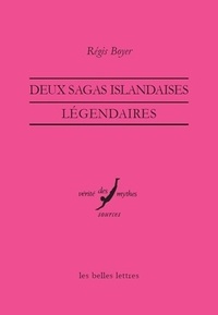 Régis Boyer - Deux sagas islandaises légendaires.