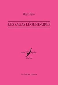 Régis Boyer - Les sagas légendaires.