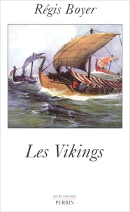 Les Vikings. Histoire Et Civilisation