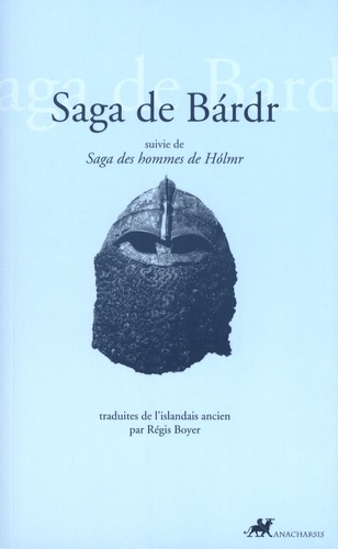 Saga de Bardr. Suivie de Saga des hommes de Holmr