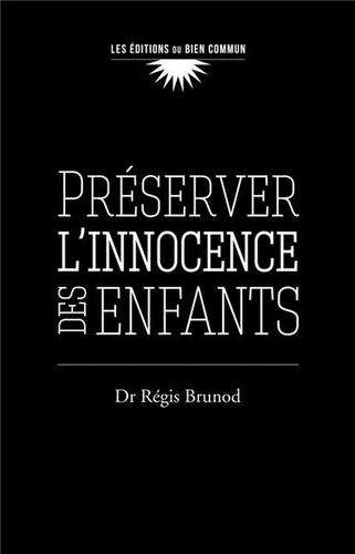 Régis Brunod - Préserver l'innocence des enfants.