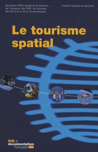 Régis Bulot et Michel Messager - Le tourisme spatial.
