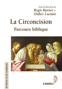 Régis Burnet et Didier Luciani - La circonscision - Parcours biblique.