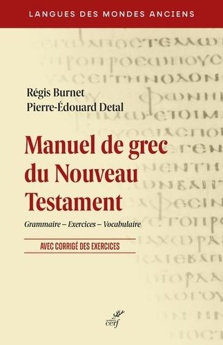 Manuel de grec du Nouveau Testament. Grammaire, exercices, vocabulaire