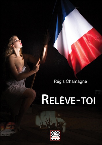 Régis Chamagne - Relève-toi.