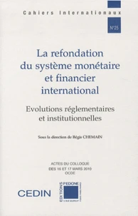La refondation du système monétaire et financier international