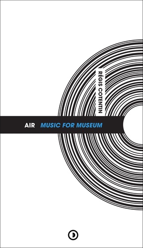 Régis Cotentin - Air Music For Museum.