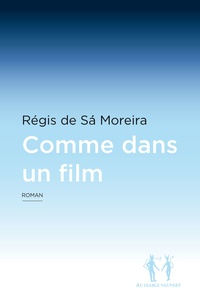 Régis de Sà Moreira - Comme dans un film.