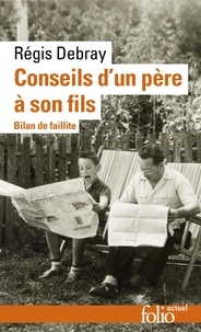 Ebook manuel de téléchargement gratuit Conseils d’un père à son fils  - Bilan de faillite (Litterature Francaise) par Régis Debray