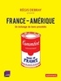 Régis Debray - France-Amérique - Un échange de bons procédés.