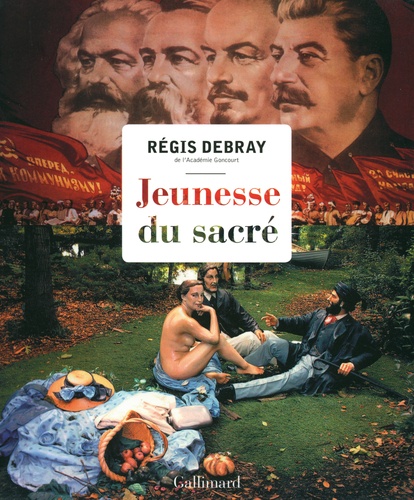 Régis Debray - Jeunesse du sacré.