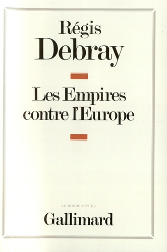 Régis Debray - L'empires contre l'Europe.