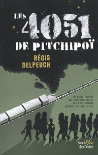 Régis Delpeuch - Les 4051 de Pitchipoï.