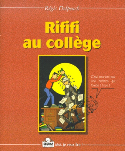 Régis Delpeuch - Rififi au collège  : .