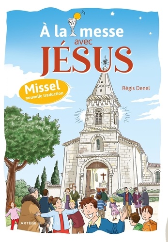 Régis Denel - A la messe avec Jésus.