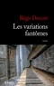 Régis Descott - Les variations fantômes.