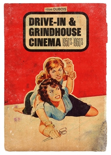 Régis Dubois - Drive-in & grindhouse cinema - 1950's-1960's.