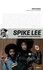 Spike Lee. Un cinéaste controversé