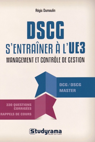 Régis Dumoulin - DSCG S'entraîner à l'UE3 - Management et contrôle de gestion.