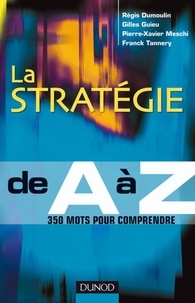 Régis Dumoulin et Gilles Guieu - La stratégie de A à Z.