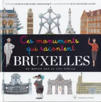 Ces monuments qui racontent Bruxelles