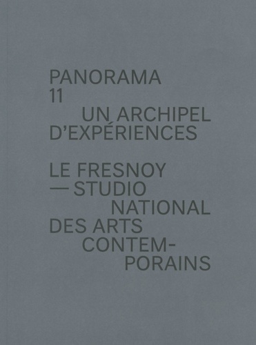Régis Durand et Jacky Lautem - Panorama 11 - Un archipel d'expériences.