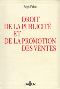 Régis Fabre - Droit de la publicité et de la promotion des ventes.