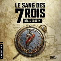 Le Sang des 7 Rois - Livre 1