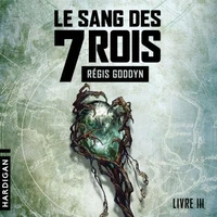 Le Sang des 7 Rois - Livre III