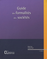 Régis Gras et Claude Placé - Guide des formalités des sociétés.