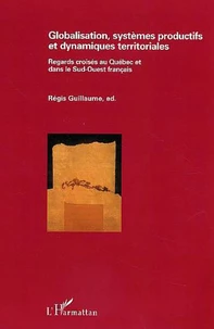 Globalisation, systèmes productifs et dynamiques territoriales.