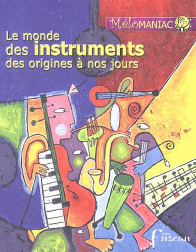 Régis Haas - Le monde des instruments - Des origines à nos jours. 3 CD audio