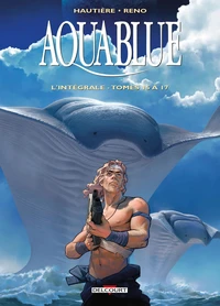 Aquablue L'intégrale tomes 15 à 17