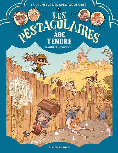 Les Pestaculaires Tome 1 Age tendre