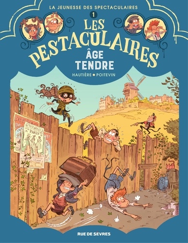 Les Pestaculaires Tome 1 Age tendre
