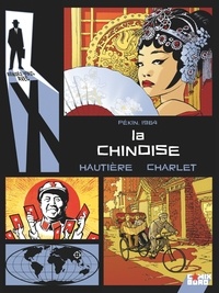 Régis Hautière et Grégory Charlet - Rendez-vous avec X Tome 1 : La chinoise - Pékin, 1964.